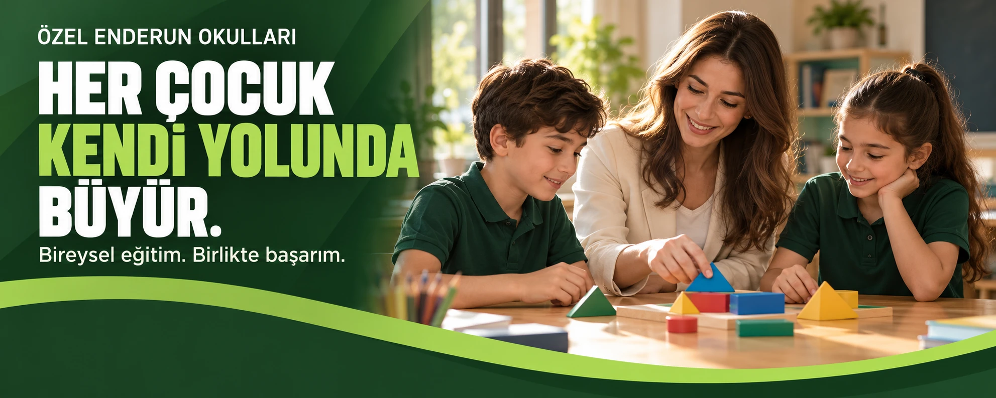 HER ÇOCUK KENDİ YOLUNDA BÜYÜR. — Bireysel eğitim. Birlikte başarım.